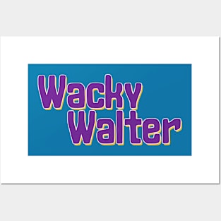 Wacky Walter No 2 - Funny Text Design Posters and Art